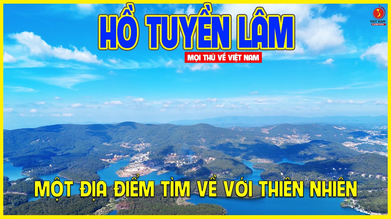 HỒ TUYỀN LÂM - ĐÀ LẠT | MỘT KHUNG CẢNH THIÊN NHIÊN ĐẸP TUYỆT VỜI | Đà Lạt ngày nay