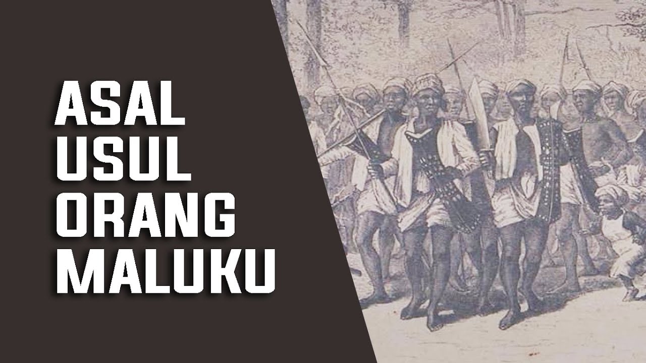 ASAL USUL ORANG MALUKU?