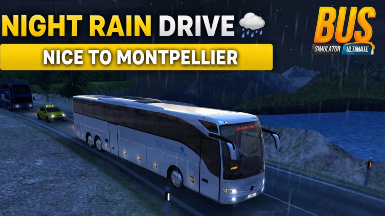 Bus Simulator Ultimate Gameplay | Mercedes bus Night rain drive from Nice to Montpellier | #zuuks