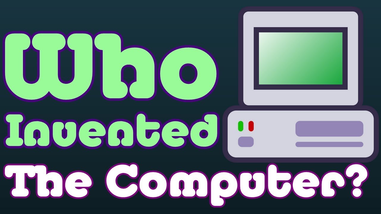 Who Invented The Computer? (Special Episode)