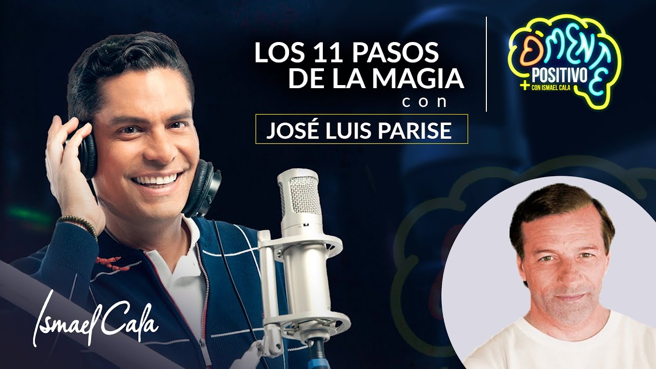 #DMentePositivo | Los 11 pasos de la magia, con José Luis Parise