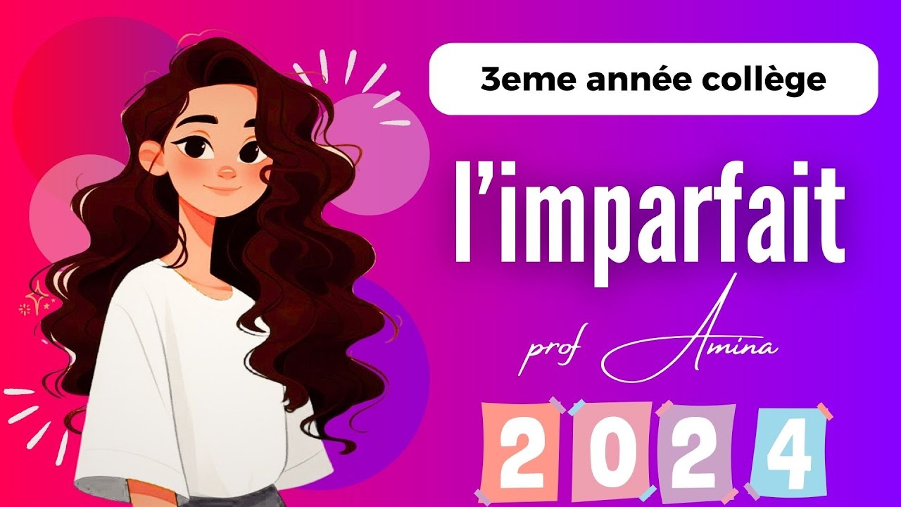 اجي تفهم درس  l'imparfait شرح مبسط مع امثلة \ سلسلة الاستعداد للجهوي