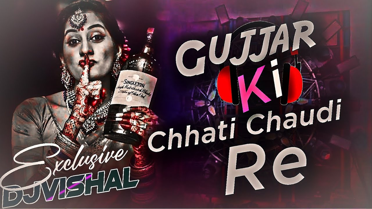 Weeding Dancing Dj Song Gujjar Ki Chhati Chaudi Re Remix DjVishal kuchaini