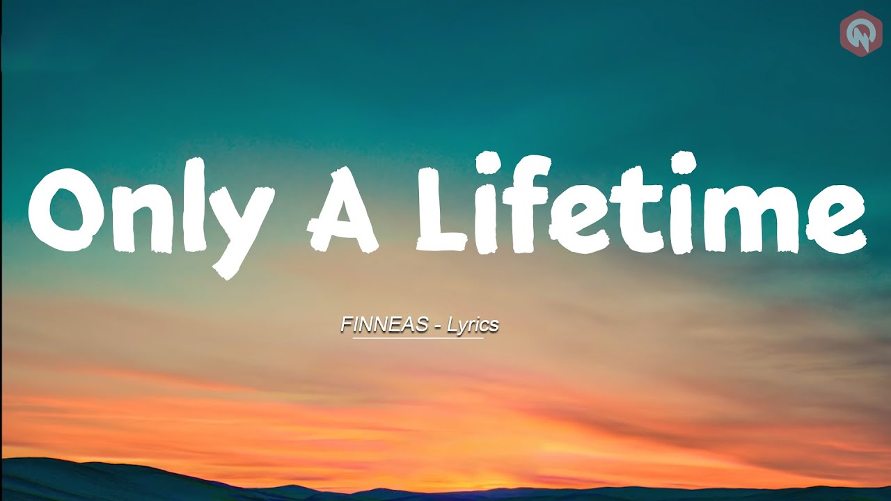 FINNEAS - Only a Lifetime (Lyrics)