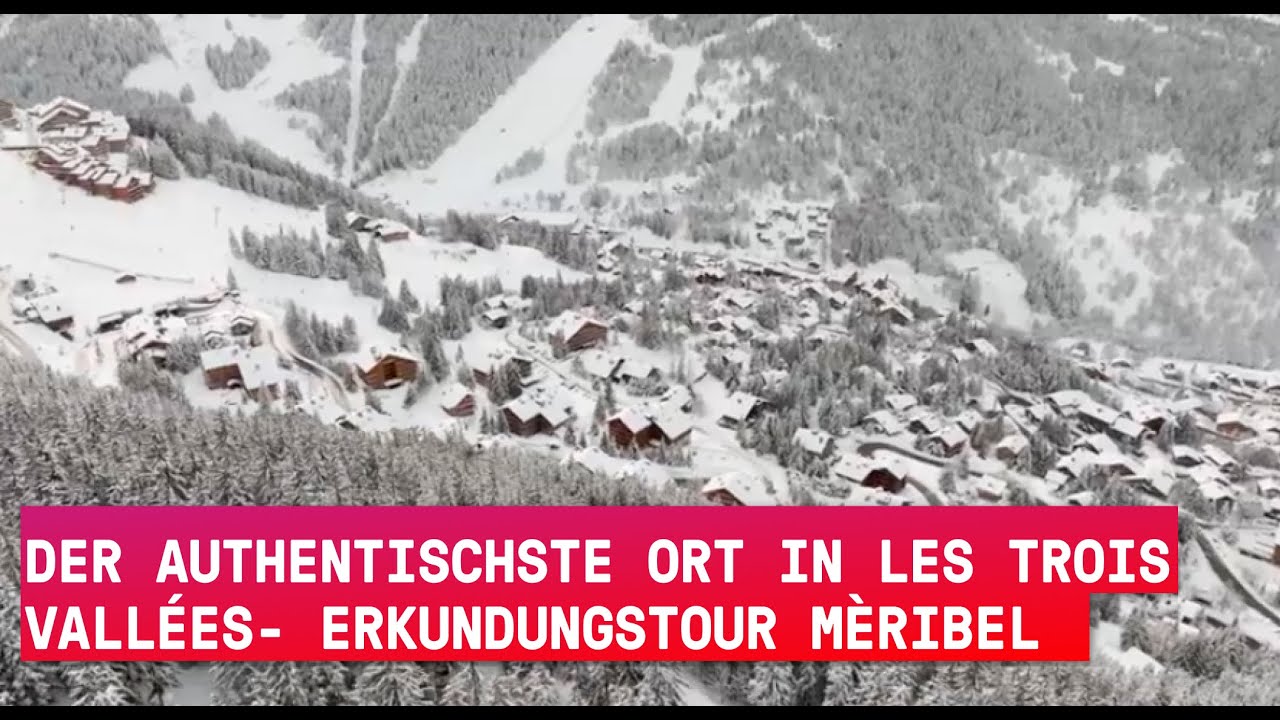 Erfahrungsbericht Skigebiet Mèribel in 4 Minuten