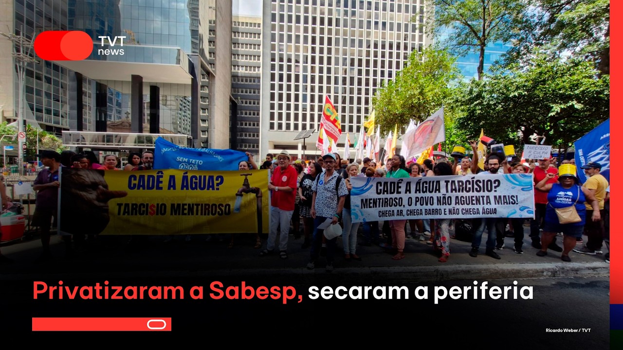 Privatizaram a Sabesp, secaram a periferia