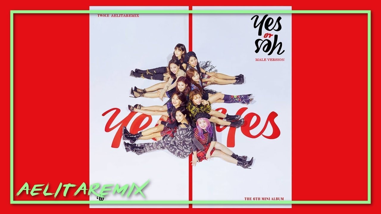 TWICE - YES or YES (Male Version)