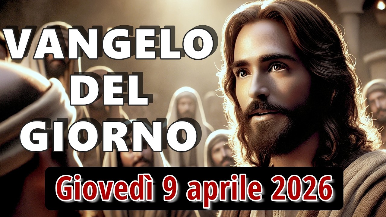 VANGELO DEL GIORNO GIOVEDI 9 APRILE 2026 ❤️ Pace a voi!