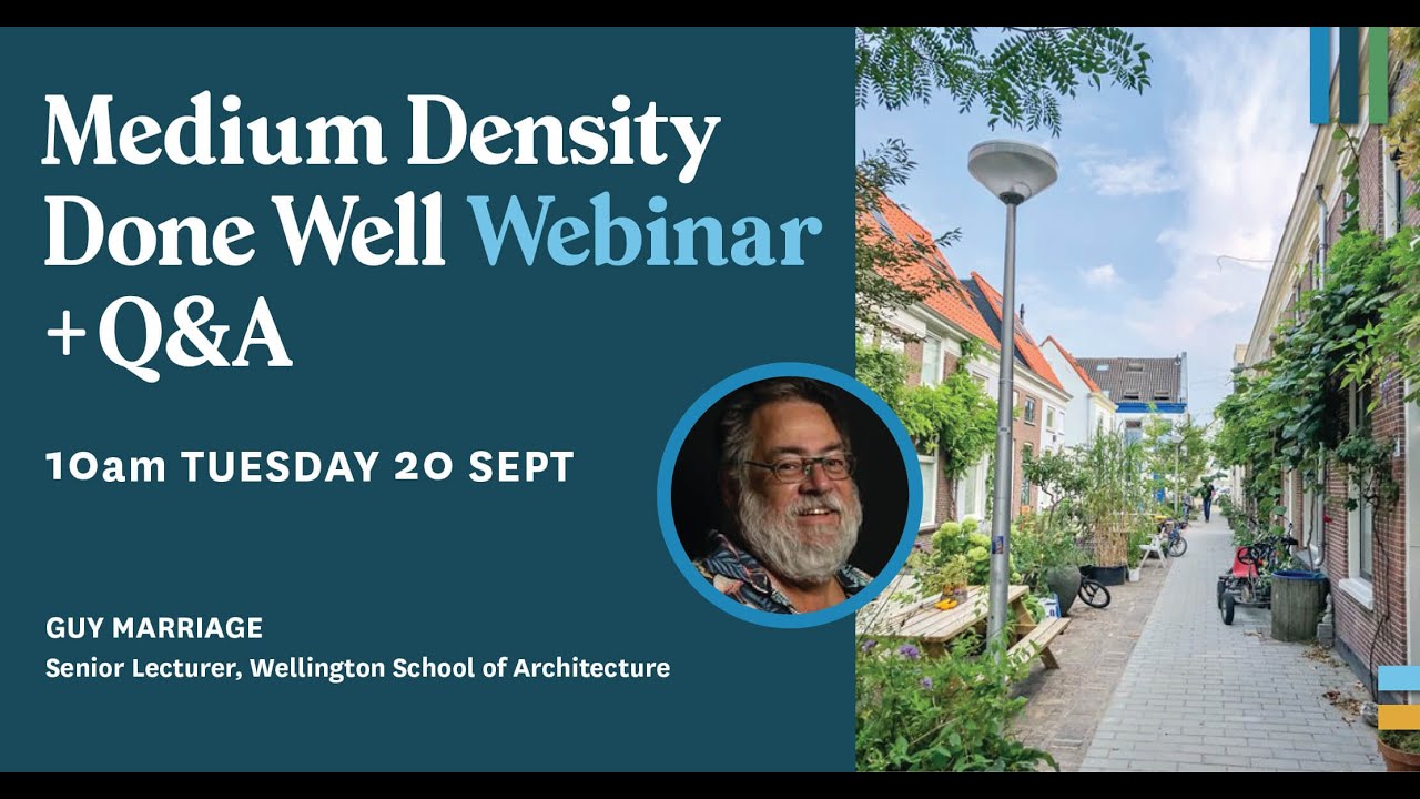 Thought-leadership webinar: Medium Density Done Well - Guy Marriage
