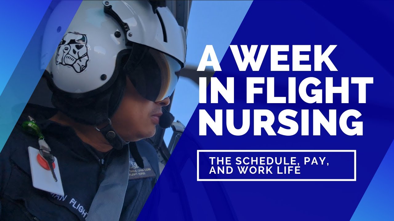 A Week in Flight Nursing. Details in the schedule and pay.