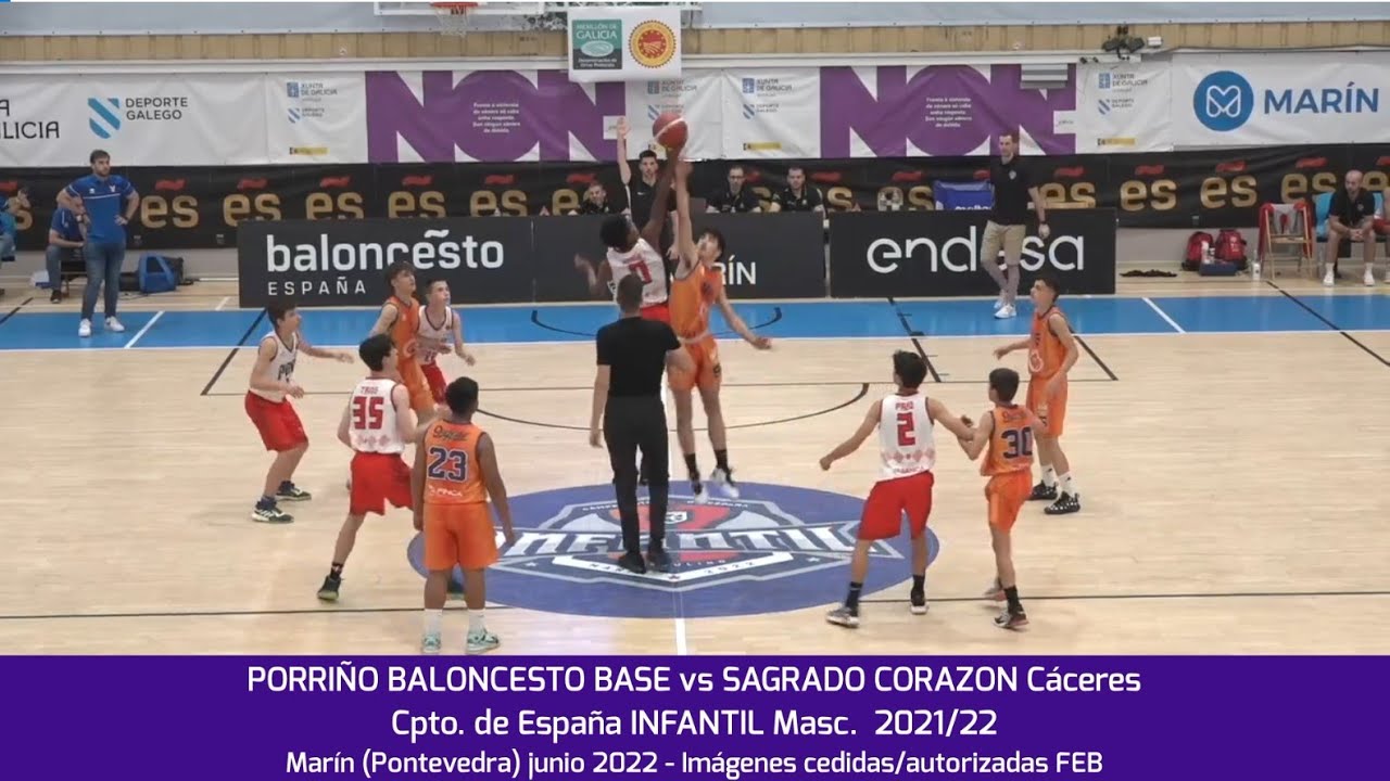 Cpto. España U14M. PORRIÑO vs SAGRADO CORAZON.- Cpto. de España INFANTIL Masc.  2021/22