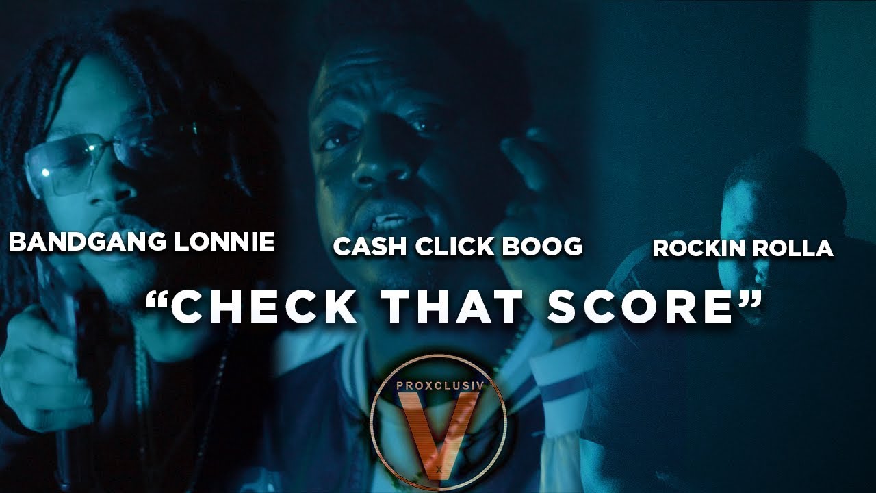 CashClick Boog x Rockin Rolla x BandGang Lonnie Bands - Check that score (Dir by @Zach_Hurth)