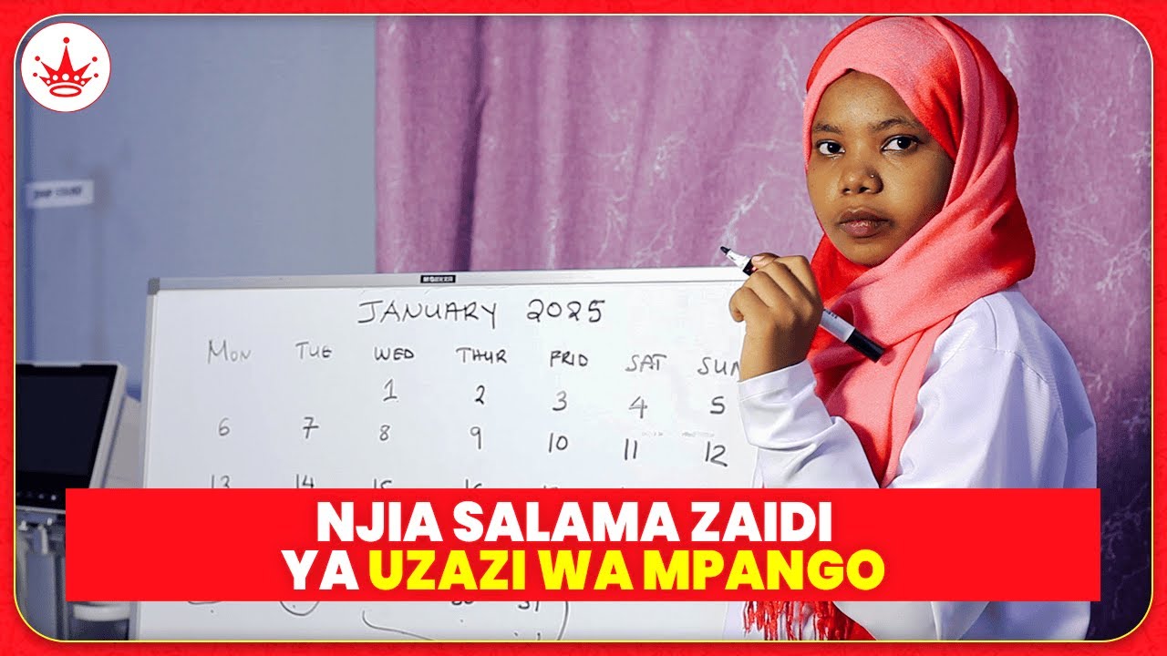 HII NDIYO NJIA BORA YA UZAZI WA MPANGO || HAINA ATHARI YA AINA YEYOTE || ITAKUFANYA UWE SALAMA ZAIDI