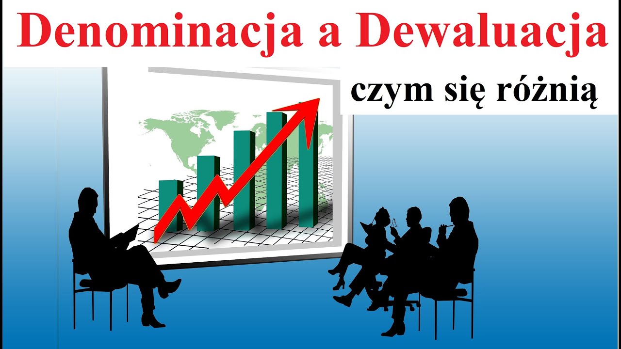 Denominacja a Dewaluacja - czym się r&oacute;żnią