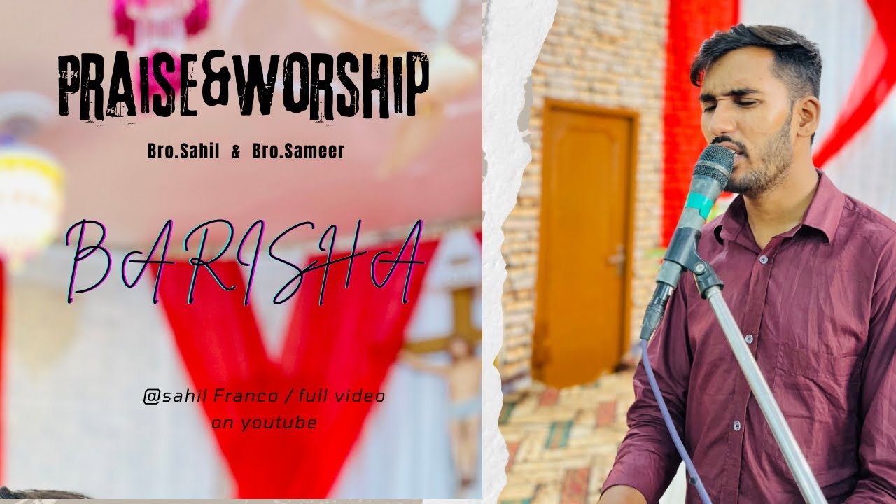 Barishan| Praise & Worship | Bro.Sahil & Bro.Sameer |
