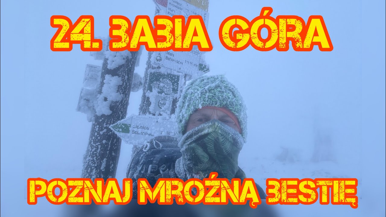 24. Babia G&oacute;ra. Poznaj mroźną bestię.  engl. Meet the frost beast.