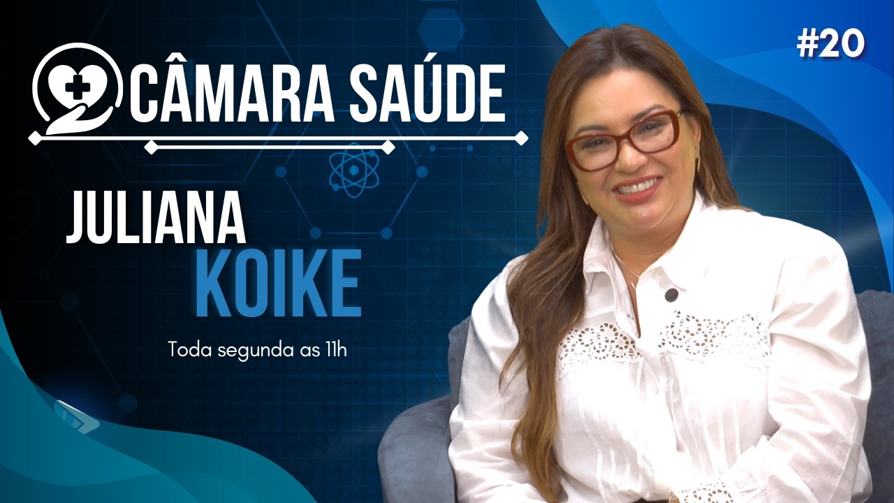 Ep. 20 - Câmara Saúde - Juliana Koike  - Tv Câmara Catanduva