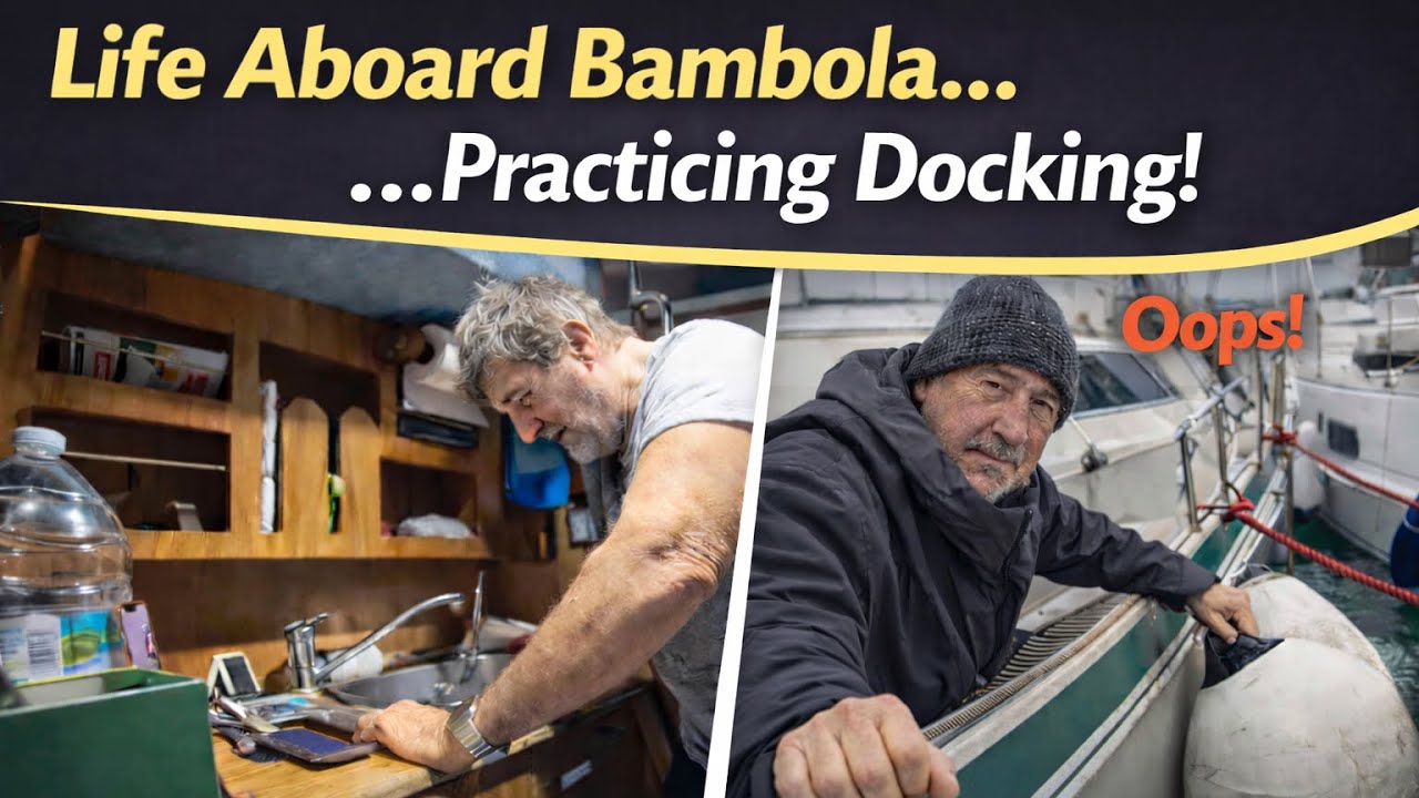 👉 Life on Board Bambola… and an “Oops” While Docking