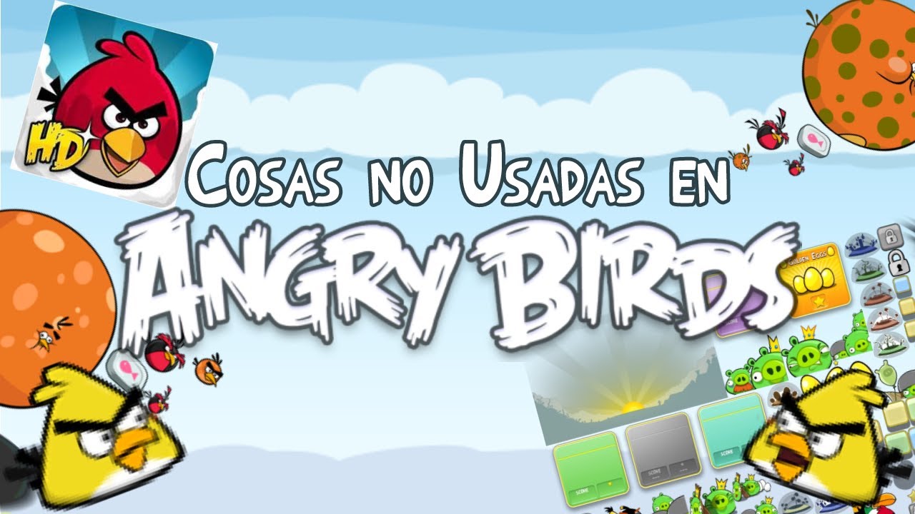 COSAS BETA y NO USADAS en Angry Birds | Pt. 1