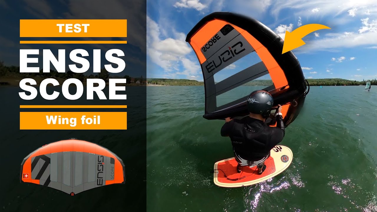 Wing Foil ENSIS SCORE (test, avis et review)
