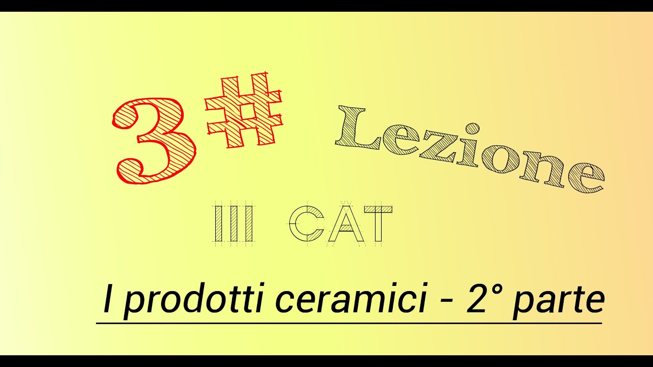 3# LEZIONE   2° parte _ materiali ceramici