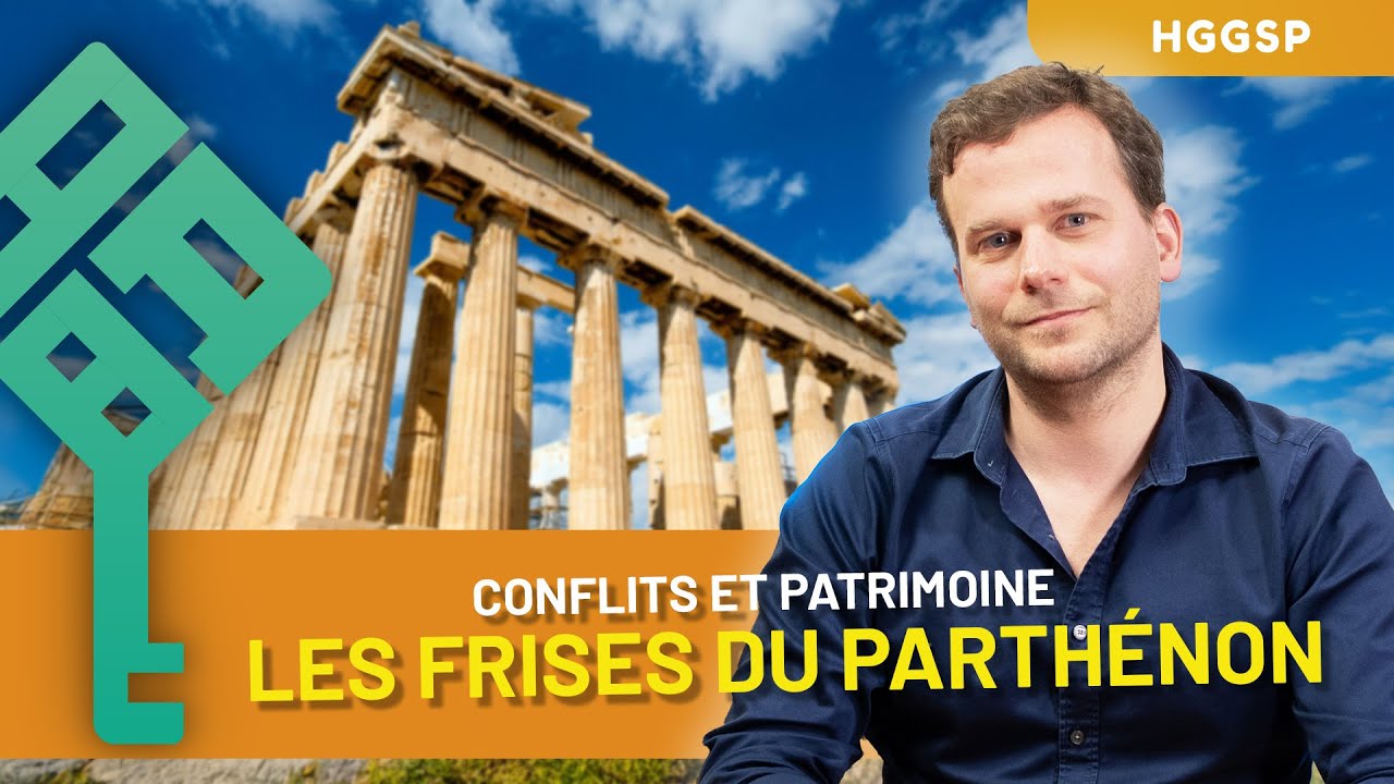 HGGSP Terminale | Patrimoine | Les frises du Parthénon | Conflits de patrimoine | Bac 2026 thème 4
