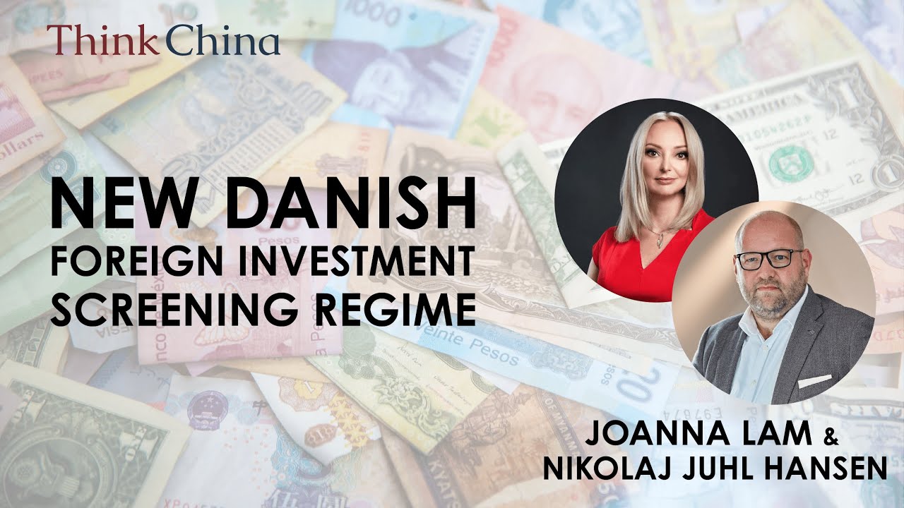 ChinaTalks Lecture: New Danish Foreign Investment Screening Regime