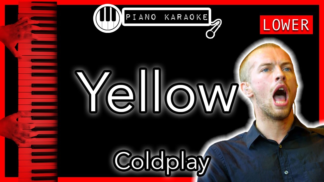 Yellow (LOWER -3) - Coldplay - Piano Karaoke Instrumental