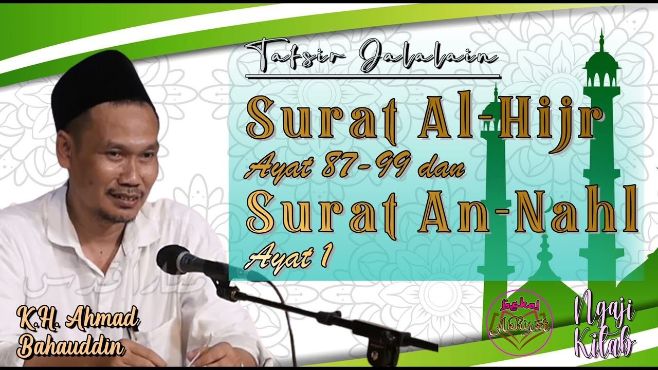 GUS BAHA : Ngaji Kitab TAFSIR JALALAIN | Surat Al-Hijr Ayat 87 - 99 & An-Nahl Ayat 1