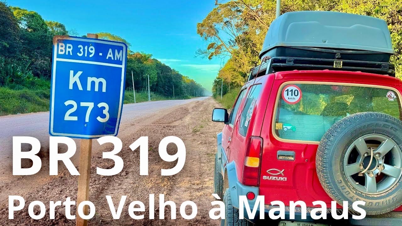 Ep.07 BR 319 - a única estrada que liga MANAUS às outras regiões do BRASIL