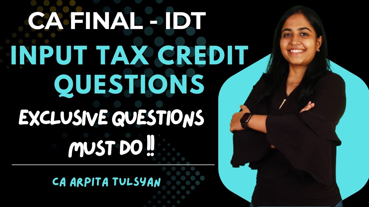 CA Final GST | Input Tax Credit (ITC) – Exclusive MUST DO Questions | 100% Exam-Oriented