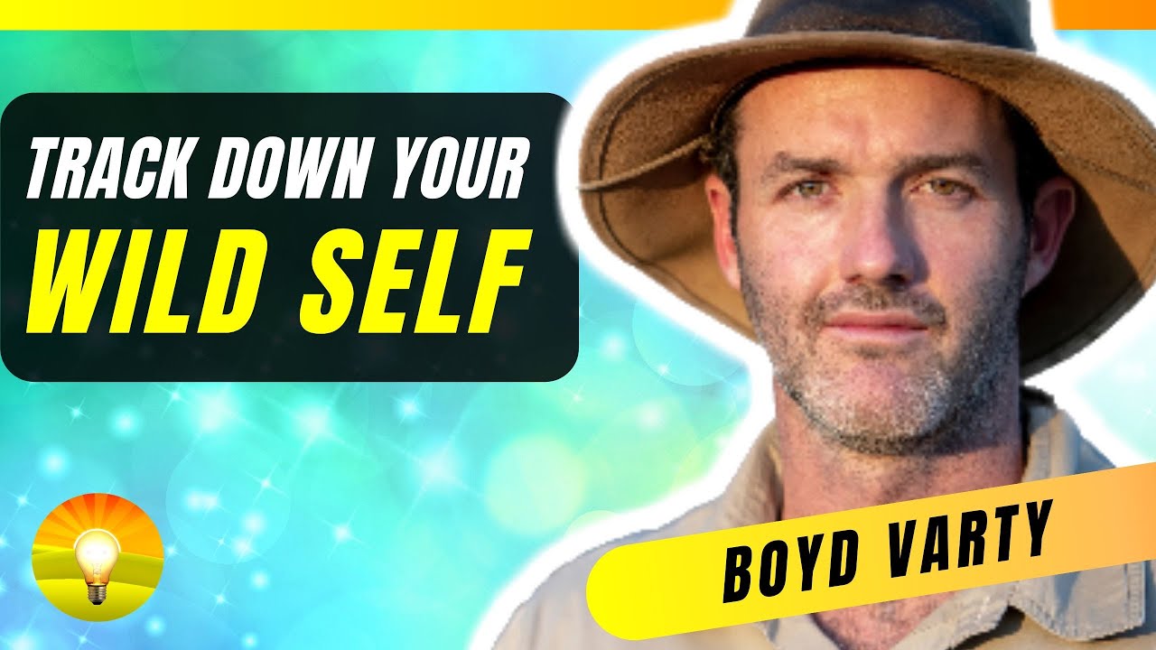 Track Down Your WILD Authentic NATURE & Find Your Inner JOY -  Lion Tracker Boyd Varty