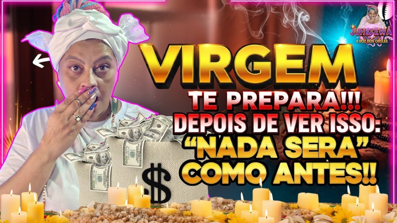 VIRGEM, VAI SER DE ARREPIAR! EM 72 HORAS, UMA TRANSFORMAÇÃO INCRÍVEL! OXUM TE CONTA TUDO!!