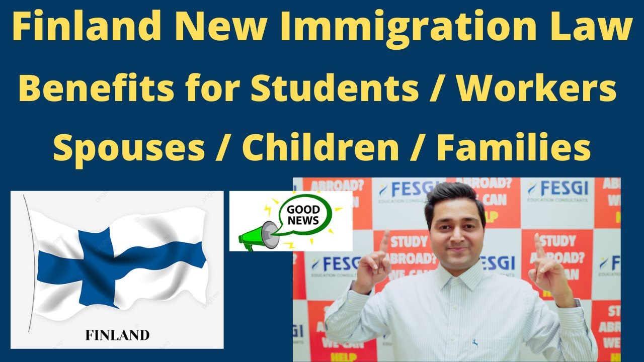 Finland New Immigration Law | Good News for Student / Spouse / Worker/ Immigrants | Study in Finland