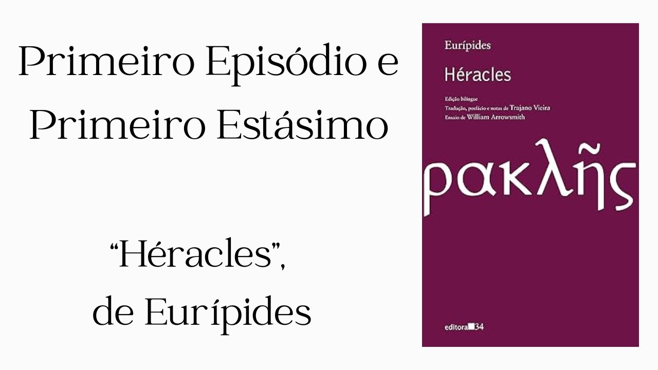 Eurípides - Héracles (Primeiro Episódio e Primeiro Estásimo)