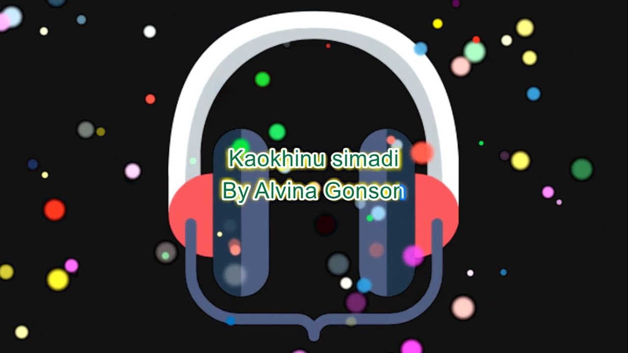 Kaokhinu Simadi - Alvina Gonson karaoke with lyrics