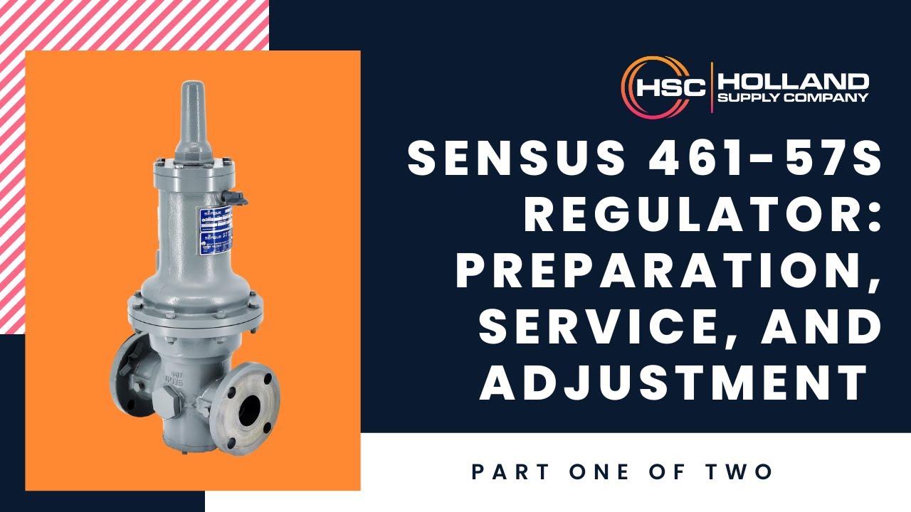 Sensus 461-57S Regulator: Preparation, Service & Adjustment Part One