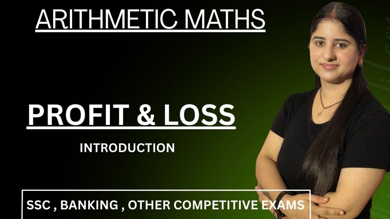|| PROFIT & LOSS || INTRODUCTION || COMPETITIVE EXAMS || SSC,RRB,BANKING || ARITHMETIC MATHS || 