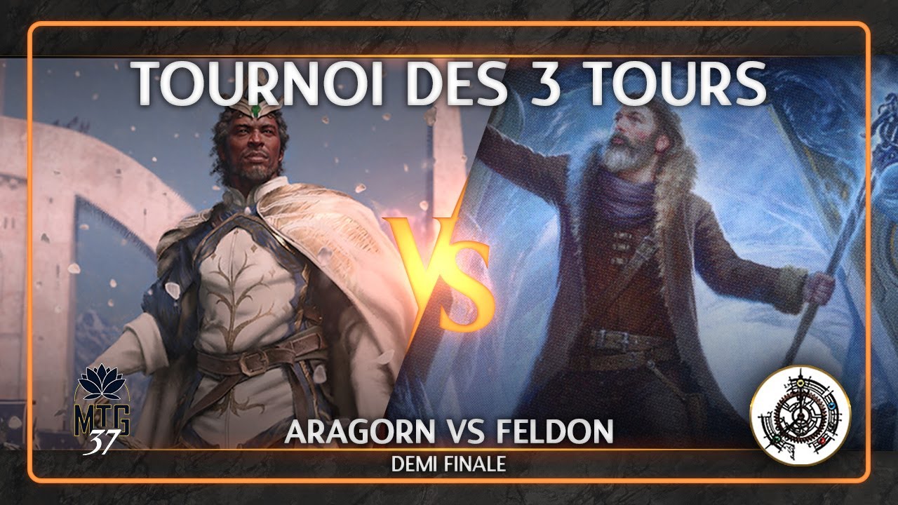 Tournoi des 3 Tours - Demi Finale - Aragorn VS Feldon| Duel Commander
