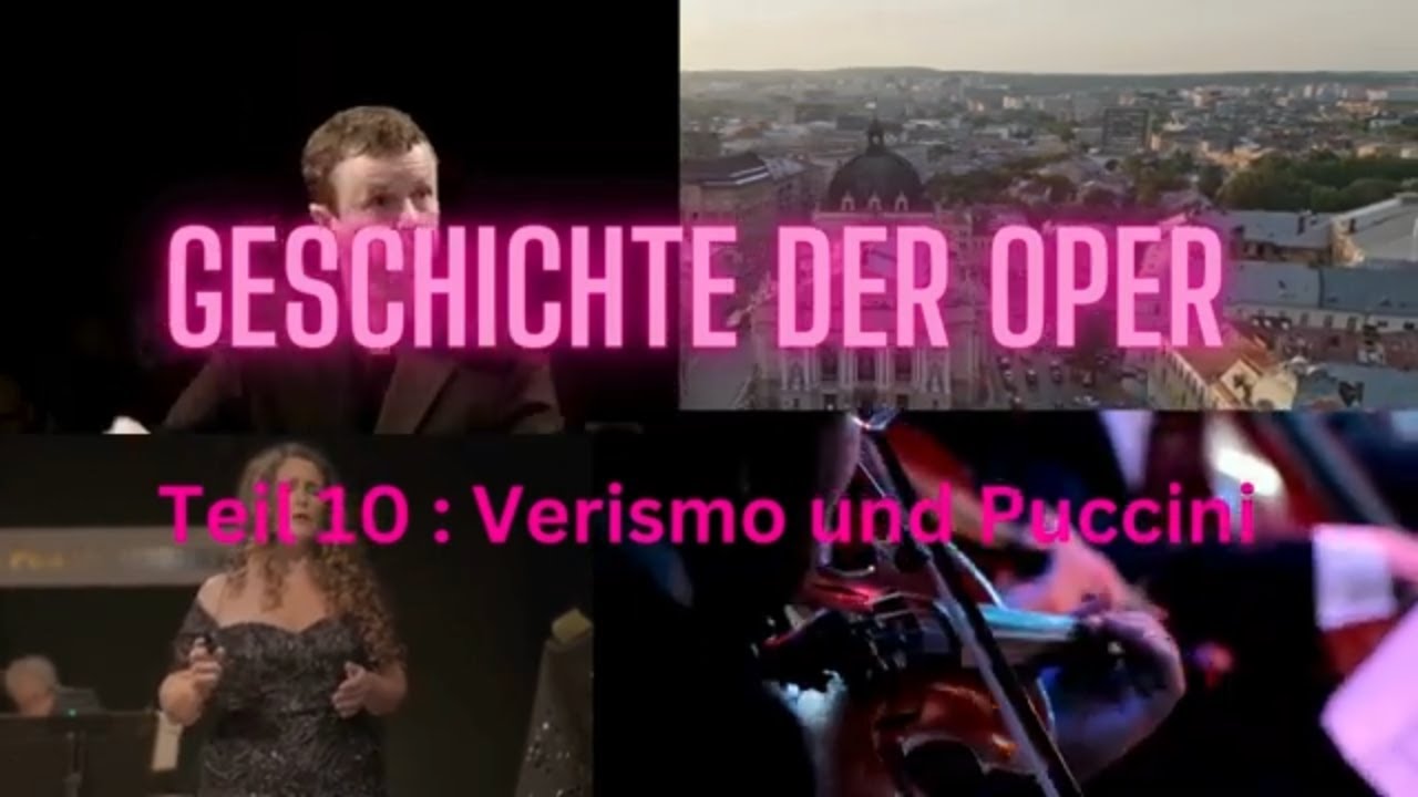 Die Geschichte der Oper - Teil 10: Der Verismo und Puccini  1890 - 1930 (Musik Doku)
