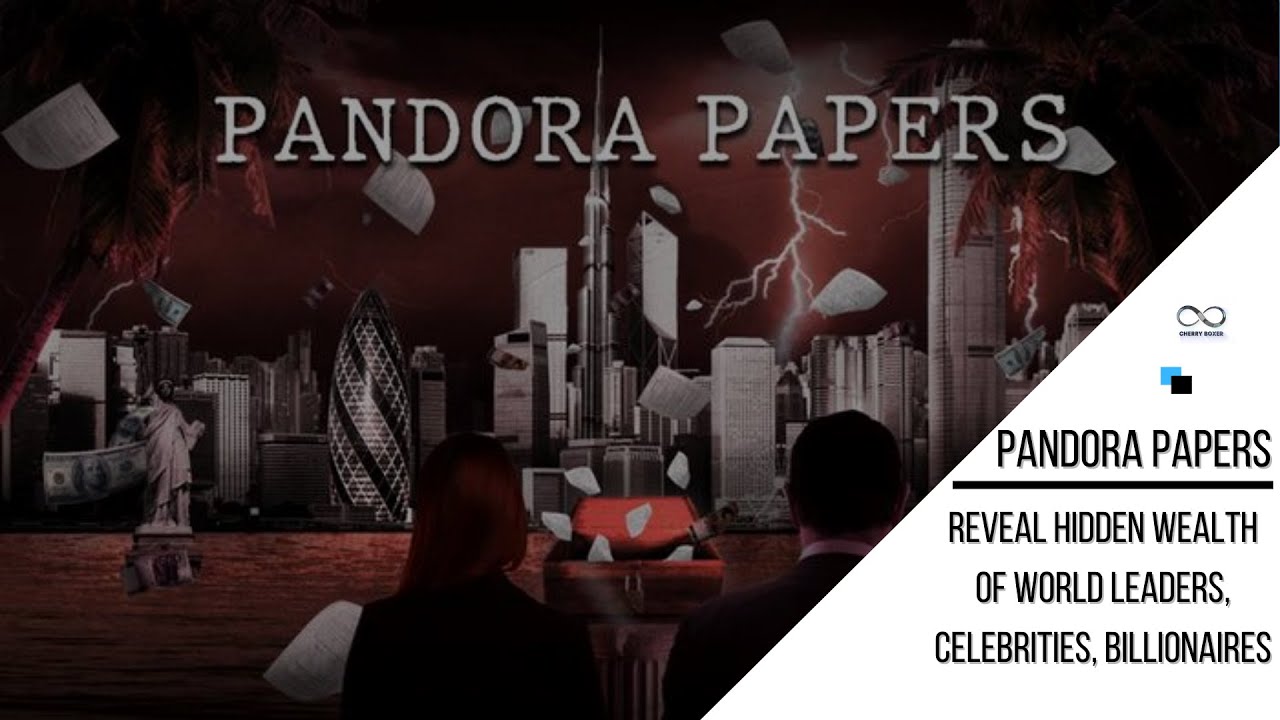 PANDORA PAPERS || REVEAL HIDDEN WEALTH OF LEADERS, CELEBRITIES ||