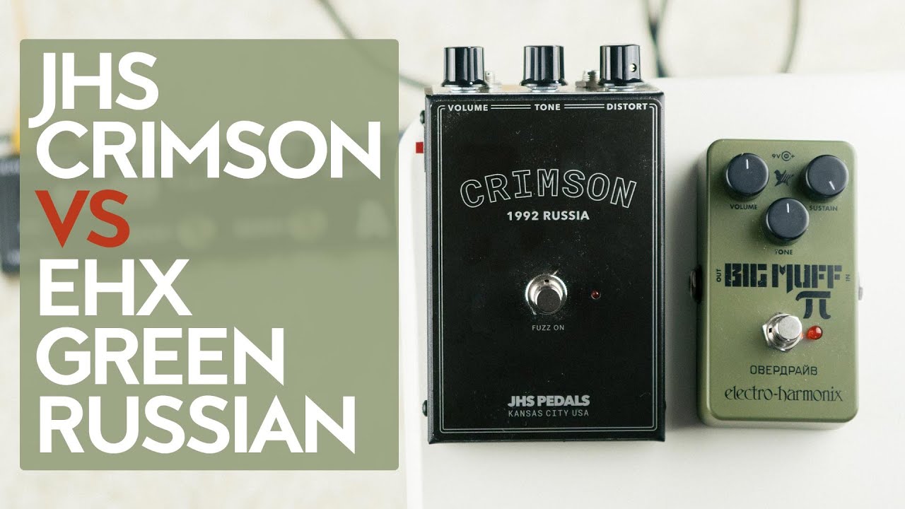 JHS Crimson vs Electro Harmonix Green Russian Big Muff Reissue - heavy riffs comparison