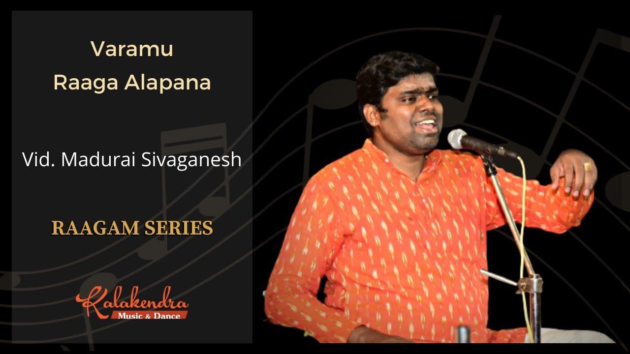 Madurai Sivaganesh - Varamu Raaga Alapana | Kalakendra #RaagamSeries