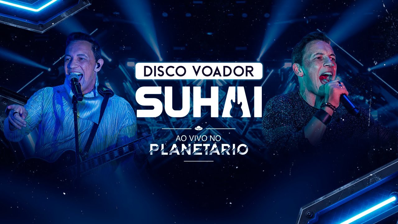 Suhai - Disco Voador (Ao Vivo no Planet&aacute;rio)