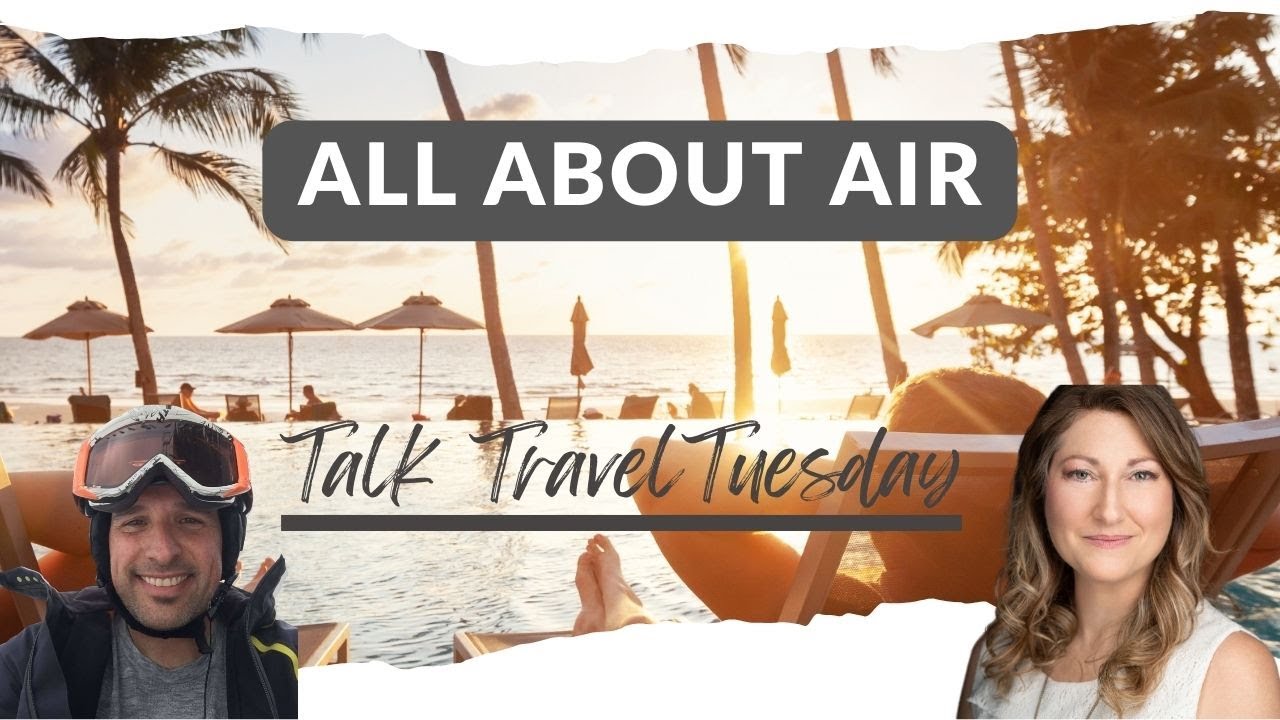 Talk Travel Tuesday - All About Air with Lary Neron