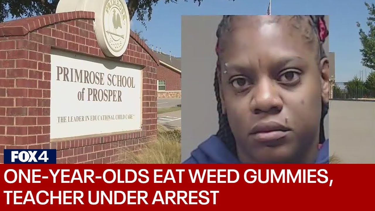 Prosper preschool teacher arrested after toddlers eat THC gummies