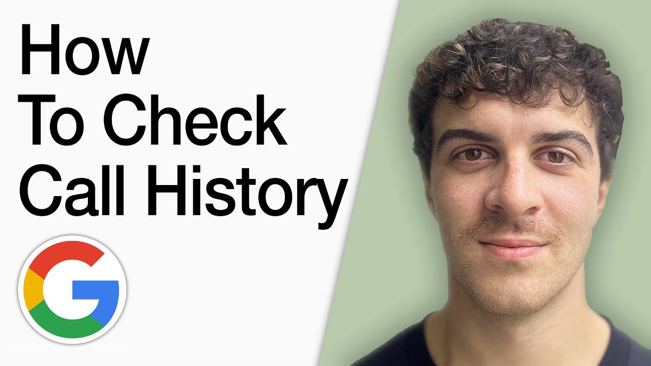 How To Check Call History On Google Account (Full 2025 Guide)