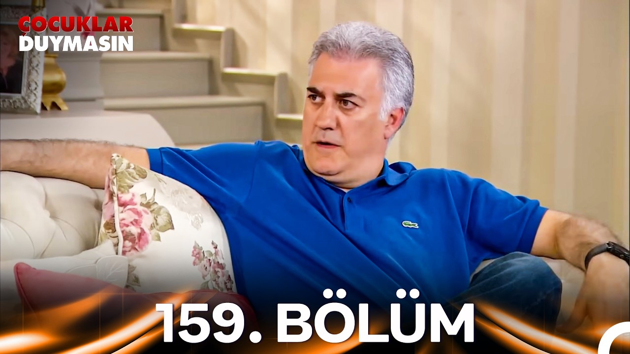 Çocuklar Duymasın 159. Bölüm