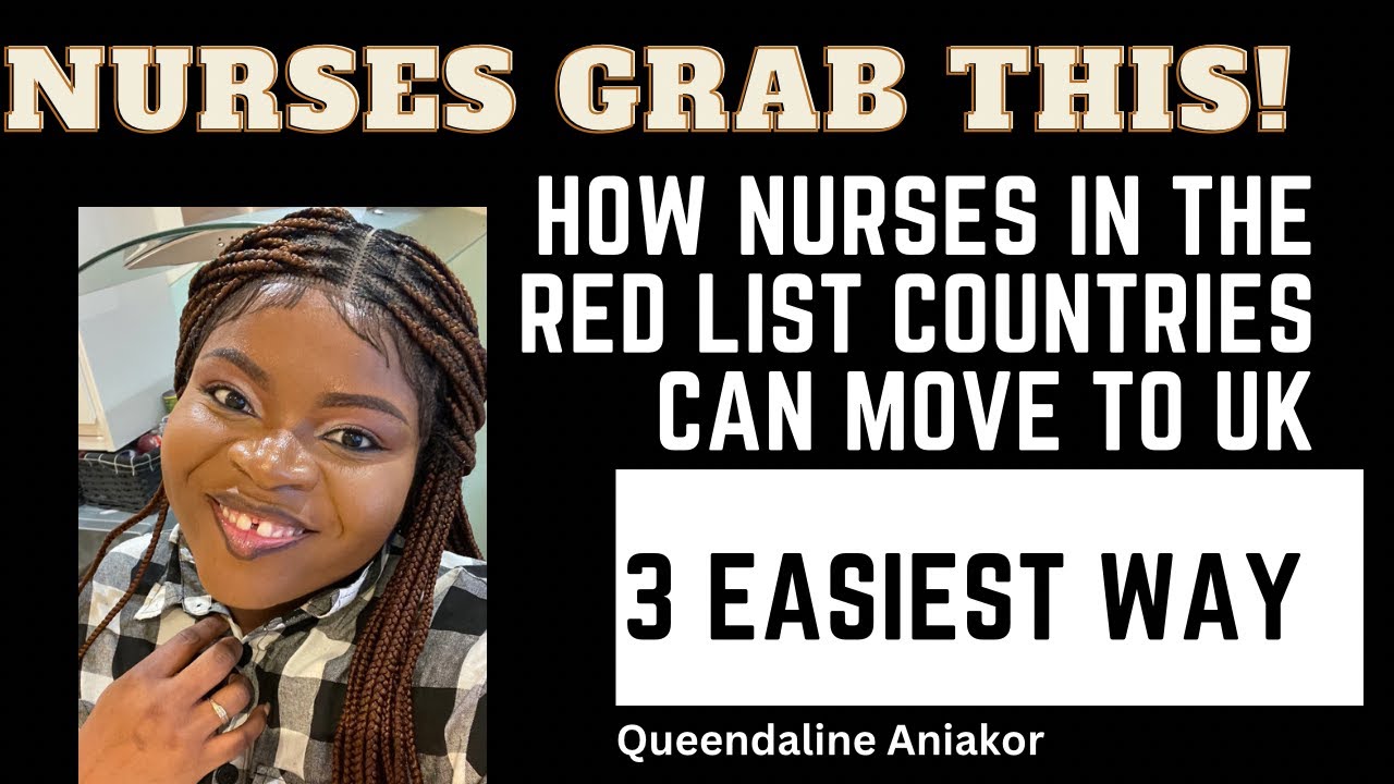 HOW NURSES IN THE RED LIST COUNTRIES CAN MOVE TO UK | 3 EASY WAYS #redlistcountry