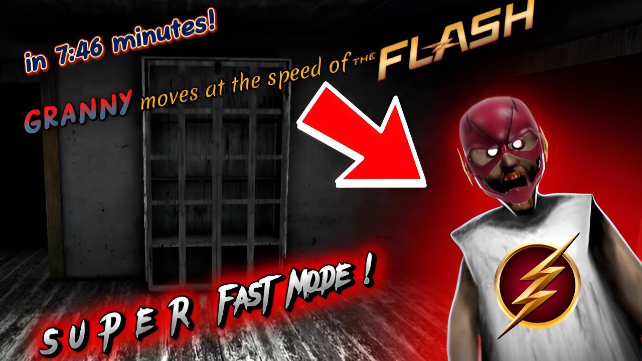 Granny - SUPER Fast Mode! in 7:46 minutes, Granny Moves at the speed of the Flash!